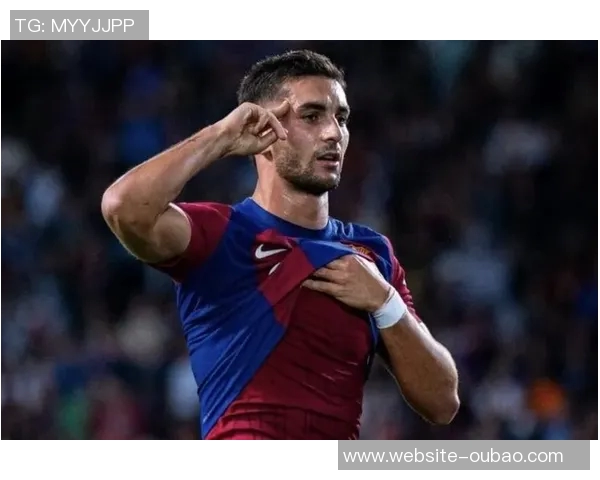 费兰托雷斯状态回暖重拾自信德科期待续约巴萨助力未来